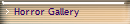 Horror Gallery