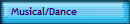 Musical/Dance
