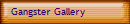 Gangster Gallery